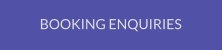 BOOKING ENQUIRIES